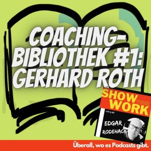 Coaching-Handbibliothek #1: Gerhard Roth