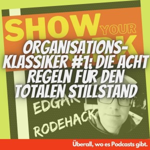 Organisations-Klassiker #1: Die acht Regeln für den totalen Stillstand