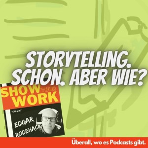 Storytelling. Schon. Aber wie?