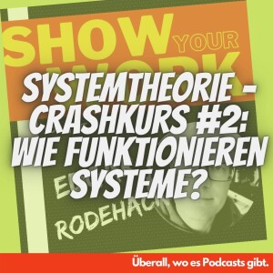Systemtheorie – Crashkurs #2: Wie funktionieren Systeme?