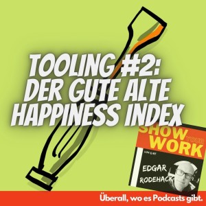 Tooling #2: Der gute alte Happiness Index