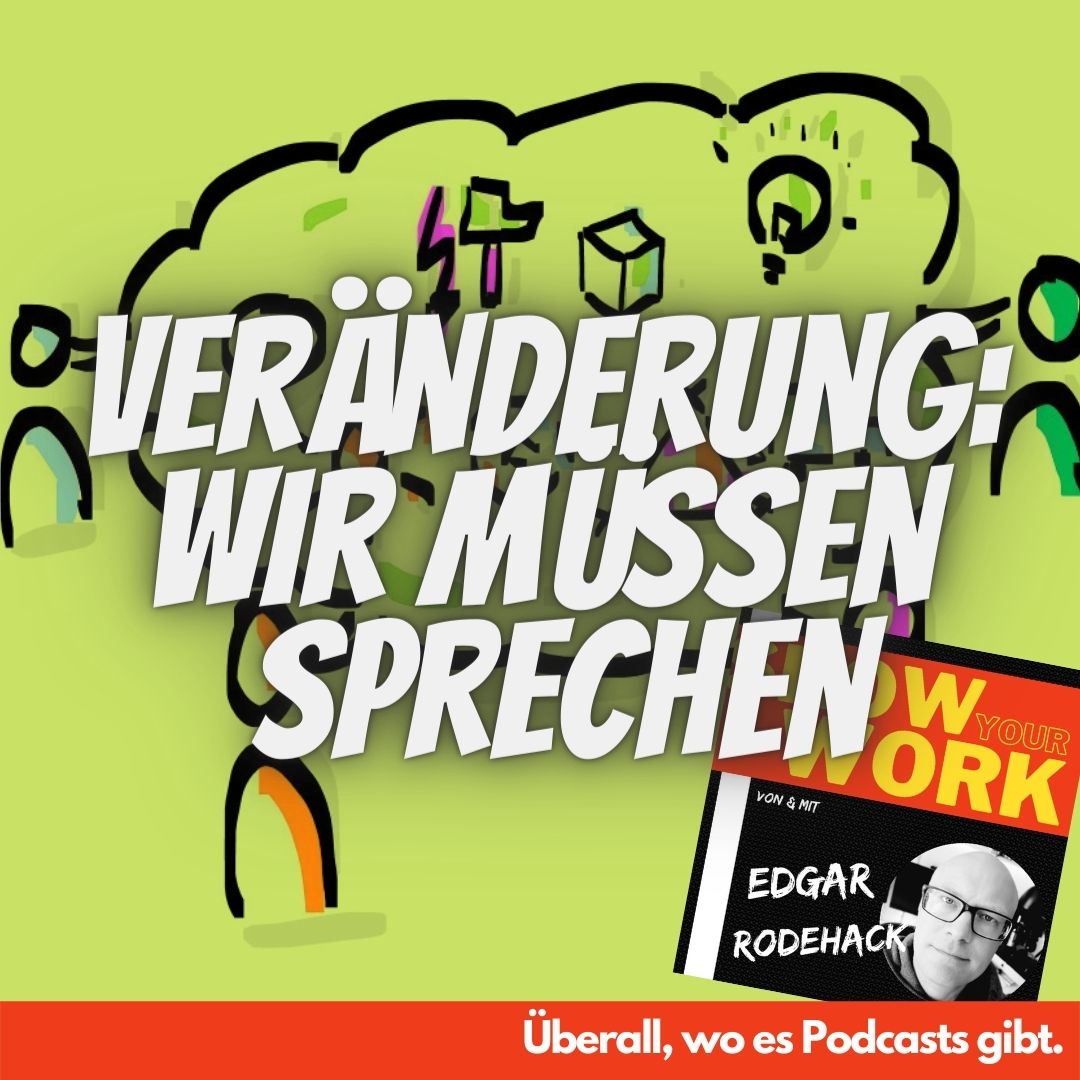 Veränderung - Wir müssen sprechen