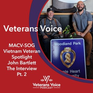 MAC-VSOG Vietnam Veteran Interview, John Bartlett Pt. 2