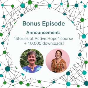 Announcement: Stories of Active Hope short course + 10,000 downloads!