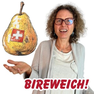 What is " bireweich" in Swiss German?