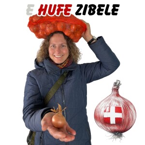 What is "E Hufe Zibele" in Swiss German