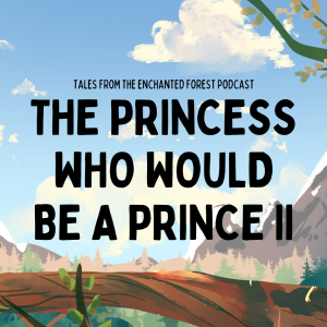 The Princess-Knight and the Princess: A Romanian Tale II