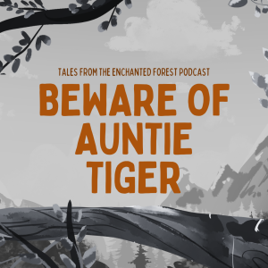 Beware of Auntie Tiger: Taiwanese Tale