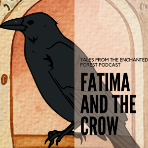 Fatima & the Crow: A Persian Tale