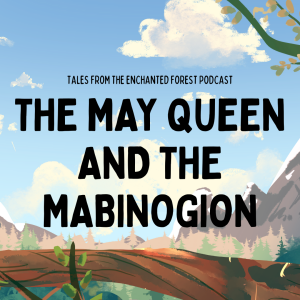 The May Queen and the Mabinogion