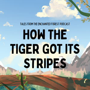 How the Tiger Got its Stripes: Brazilian Folktale