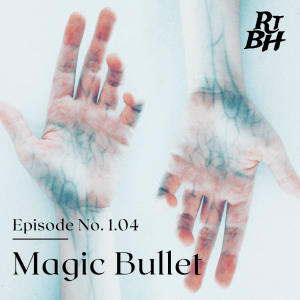 Episode 6 - S1E4 Magic Bullet