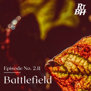 Episode 31 - S2E11 Battlefield
