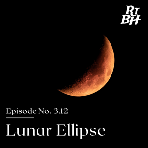 Episode 44 - S3E12 Lunar Ellipse