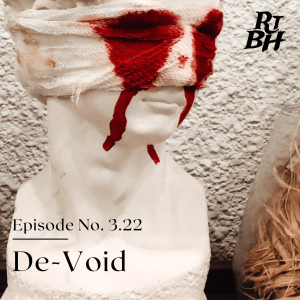 Episode 56 - S3E22 De-Void