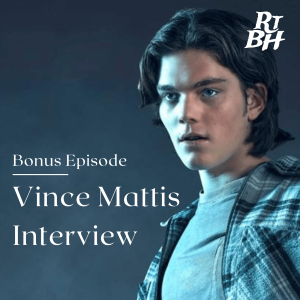 Episode 49 - Bonus Vince Mattis Interview SPOILERS FOR THE TEEN WOLF MOVIE