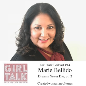 #14B Maria Bellido: Dreams Never Die, Part 2