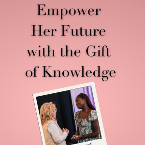 Empower Her Future with the Gift of Knowledge