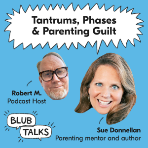 Understanding Tantrums as Phases and Dealing with Parenting Guilt