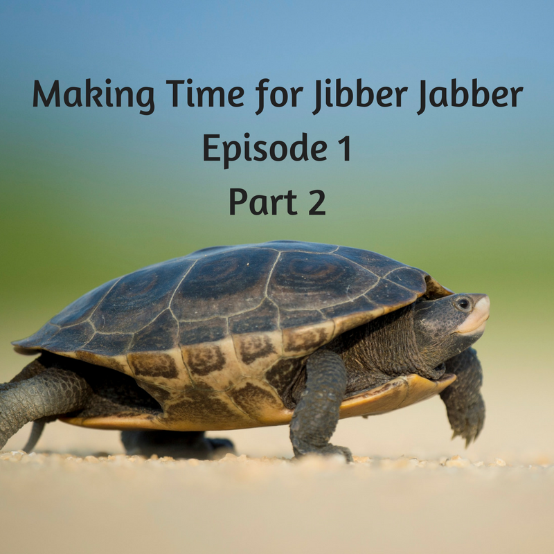 Jibber Jabber Episode 1, Part 2