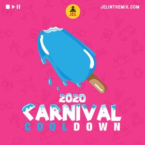 2020 CARNIVAL COOL DOWN (LAS LAP) | DJ JEL