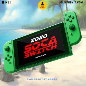 2020 SOCA SWITCH (Taste of T&T) | Mixed by DJ JEL