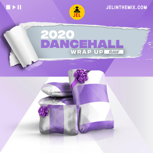 2020 DANCEHALL WRAP UP (RAW)