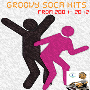 SOCA PARTY ANTHEMS (2001-2012) PRESENTED BY DJ JEL 