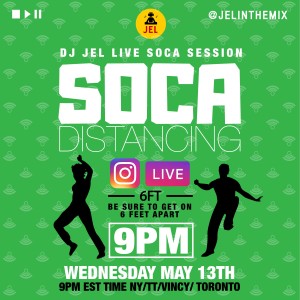 LIVE SESSION: SOCA DISTANCING MAY 13 (Hosted by DJ JEL)