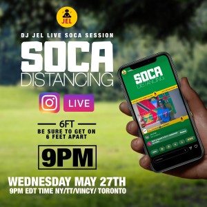 LIVE SESSION: SOCA DISTANCING MAY 27 (Hosted by DJ JEL)
