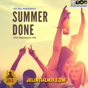 2016 SUMMER DONE MIX | PRESENTED BY DJ JEL 