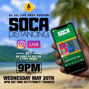 LIVE SESSION: SOCA DISTANCING MAY 20 (Hosted by DJ JEL)