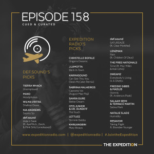 Episode 158: Featuring Special Guest def.sound + Music from Natalie Slade, Sahra Gure, Khruangbin, Freddie Gibbs & Madlib, Christelle Bofale + more! 6/22/19