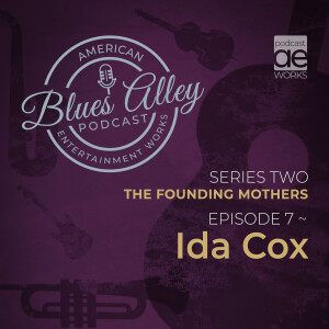 Blues Alley - The Founding Mothers - Ida Cox