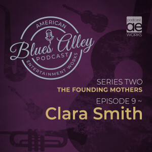 Blues Alley - The Founding Mothers - Clara Smith