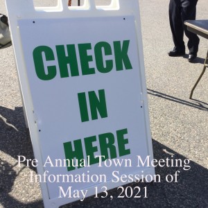 Pre Annual Town Meeting Information Session of May 13, 2021