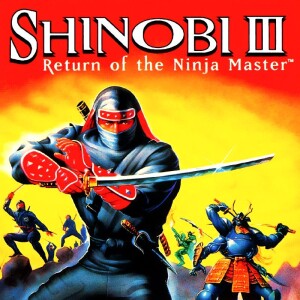 Episode 134 - Shinobi 3: Return of the ninja master