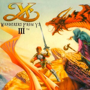 Episode 164 - Ys III - Wanderers from Ys