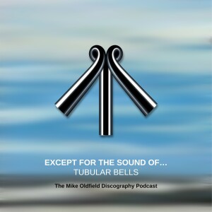 Except for the Sound of... TUBULAR BELLS  by Mike Oldfield