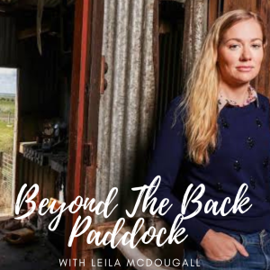 Beyond The Back Paddock with Leila McDougall