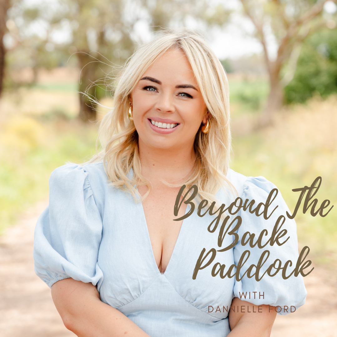 Beyond The Back Paddock with Dannielle Ford
