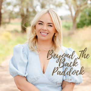 Beyond The Back Paddock with Dannielle Ford
