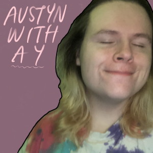 austyn with a y Interview - The Blacklight Podcast Ep. 17