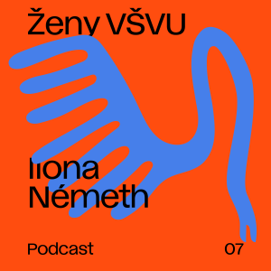 Ženy VŠVU 07: Ilona Németh