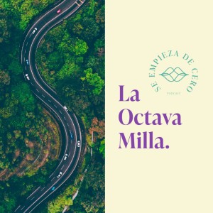 Episodio 30: La Octava Milla