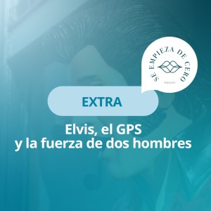 Episodio extra: Elvis, el GPS y la fuerza de dos hombres