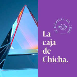 Episodio 28: La Caja de Chicha