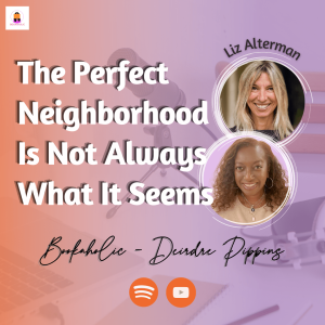 The Dark Side of Suburbia | The Perfect Neighborhood, Liz Alterman | Episode 40