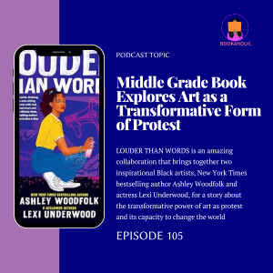 Middle Grade Book Explores Art as A Transformative Form of Protest | Episode 105