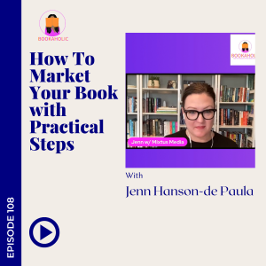 How To Market Your Book With Practical Steps | Episode 108